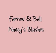 the words farrow and ball nancy's brushes on a pink background