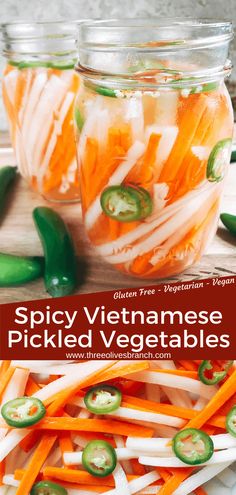 pickled veggies in jars with text overlay that reads spicy vietnamese pickled vegetables