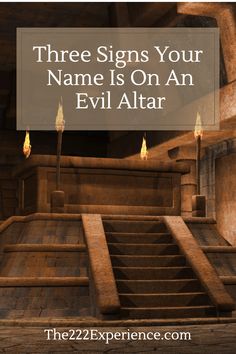 a set of stairs with the words three signs your name is on an evil altar