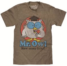 PRICES MAY VARY. What A Sweet Mystery: Celebrate the world's tastiest riddle with this 70s inspired candy t-shirt featuring Mr. Owl and his famous catchphrase - distressed and printed on a soft, brown heather tee. Easy Care Tees: This Tootsie Roll Pop Mr Owl design is screen-printed on a soft, poly-cotton tee that goes from the washing machine to the dryer without losing shape, shrinking or fading. Graphic is intentionally distressed for a worn, vintage look. No Fuss Sizing: Tee Luv's Tootsie Po Tootsie Roll Pops, Tootsie Pop, Owl Shirt, Fraggle Rock, 70s Shirts, Owl T Shirt, Tootsie Roll, Pop T, Novelty Shirts