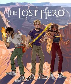 three people standing in front of a mountain with the words, the lost hero on it