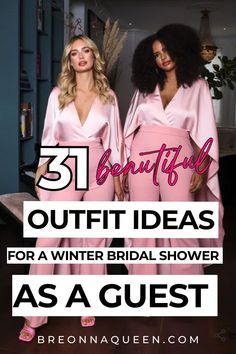 two women in pink dresses with the words 31 beautiful outfit ideas for a winter bridal shower as a guest