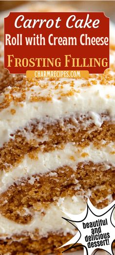 carrot cake with cream cheese frosting is on a white plate and has text overlay that reads carrot cake roll with cream cheese frosting