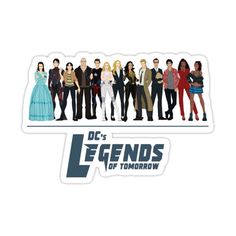 the cast of dc's legends of tomorrow sticker on a white background with blue lettering