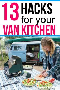 a woman preparing food in front of her van with the words 13 must have tools for van life