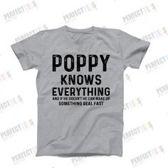 Poppy Knows Everything, Funny Grandpa Shirt, Grandpa Gift, Cool Grandpa Birthday Gift, Best Grandpa Christmas Gift From Grandkids by perfectteesonline on Etsy Christmas Gift From Grandkids, Grandpa Christmas Gifts, Funny Grandpa Shirt, Gift From Grandkids, Grandpa Christmas, Grandpa Birthday Gifts, Best Grandpa, Grandpa Birthday, Grandpa Funny