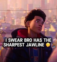 an animated image with the caption i swear bro has the sharpest jawline