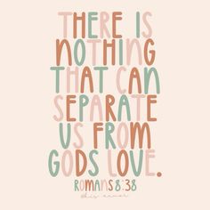 a quote that says, there is nothing that can separate us from god's love