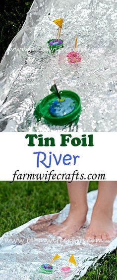 a child's feet on an inflatable pool with the words tin foil river