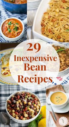 the top 20 expensive bean recipes for soup, pasta and other foods that are ready to be eaten