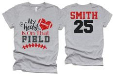 Parents Football Shirts, Football Shirt For Boyfriend, Custom Football Shirts Sister, Flag Football Shirts For Mom, Football Mom Tee Shirts Ideas, Parent Football Shirt Ideas, Football Tshirts For Moms, Bestie Football Shirts, My Heart Is On That Field