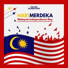 the malaysia independence day poster with an american flag and some birds flying over it,