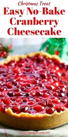 an easy no - bake cranberry cheesecake is ready to be eaten