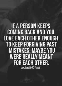 the text on this page reads, if a person keeps coming back and you love each other