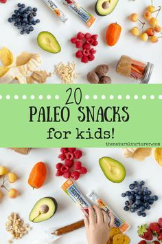 the words 20 paleo snacks for kids are surrounded by fruits, vegetables and nuts