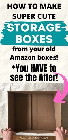 an open box with the words how to make super cute storage boxes from your old amazon boxes you have to see the after