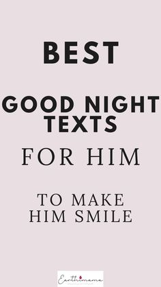 the words best good night texts for him to make him smile on a pink background