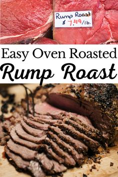 roast beef on a cutting board with the words easy oven roasted rump roast