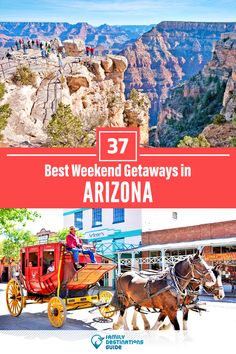 the best weekend getaways in arizona with horse drawn carriages and people walking around