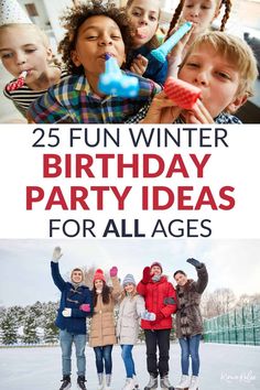 kids are playing in the snow and having fun with birthday party ideas for all ages