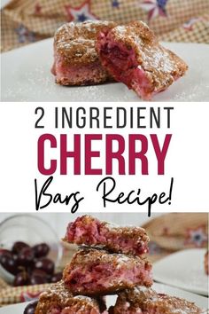 two ingredient cherry bars are stacked on top of each other with the words, 2 ingredient cherry bars recipe