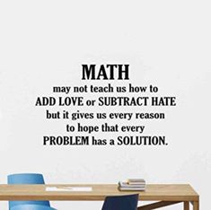 Math Inspirational Quotes, Mathematics Classroom, Math Wall, Math Classroom Decorations, Study Wall, Math Quotes, Wall Vinyl Decals, Math Gift, Math Jokes