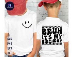 two children wearing matching shirts and hats with the words, bruh it's my birthday