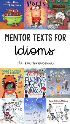 some books with the title mentor texts for idioms on them and an image of children's books