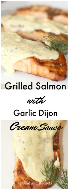 grilled salmon with garlic dijon and cream sauce on top is shown in two separate images