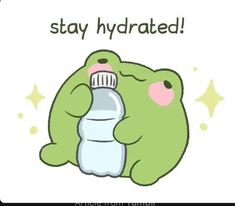 a cartoon frog holding a water bottle with the caption stay hydrated