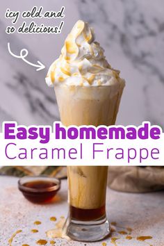 an easy homemade caramel frappe recipe with whipped cream on top and the words easy homemade caramel frappe below