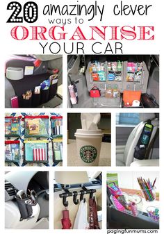 the inside of a car with various items in it and text overlay that reads 20 amazing clever ways to organize your car