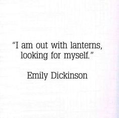 an image with the words i am out with lanterns, looking for myself