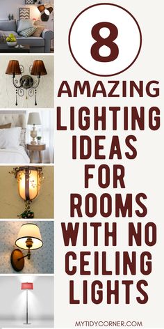 Collage of different types of lampsand text overlay about how to light a room that has no ceiling light. Lighting A Room With No Overhead Light, Lighting For Dark Living Room, No Overhead Lighting Solution, Diy Overhead Lighting, Simple Lighting Ideas, No Ceiling Light