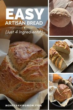 breads and pastries are shown in this collage with the words easy artisan bread just 4 ingredients