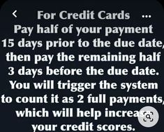 the text reads, for credit cards pay half of your payment 15 days prior to the due date