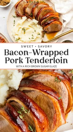 sweet and savory bacon wrapped pork tenderie on a plate with mashed potatoes