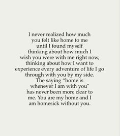 a poem written in black and white with the words i never related how much you felt like home to me