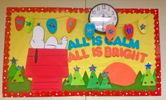 a bulletin board that says all is calm, all is bright