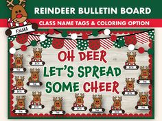 reindeer themed bulletin board with the words oh deer, let's spread some cheer