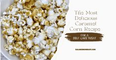 the most delicious caramel corn recipe