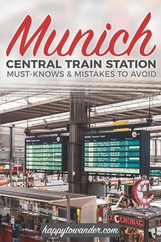 a train station with the words munch central train station must - knows and makes to avoid