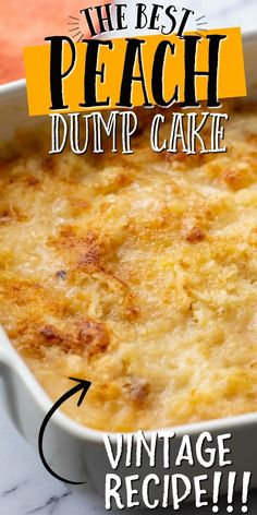 the best peach dumpp cake recipe in a white casserole dish with text overlay