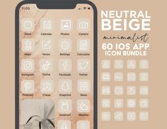 an iphone with the text neutral beige minimalist on it and icons displayed below