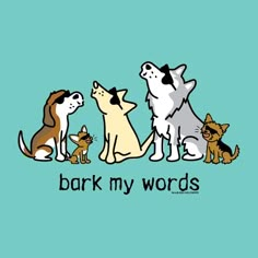 three dogs and two cats are sitting in front of the words bark my words on a blue background