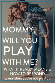 a mother and daughter are playing with each other in front of the words mommy, will you play with me?