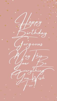 a pink birthday card with gold confetti on it and the words, happy birthday gorgeous