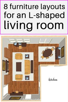 an overhead view of a living room with the title 8 furniture layouts for an l - shaped living room