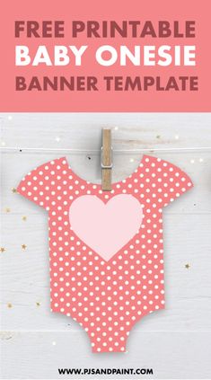 a baby onesie with the text free printable baby onesie banner template