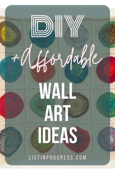 the diy art project with text overlaying it that reads diy affssorable wall art ideas